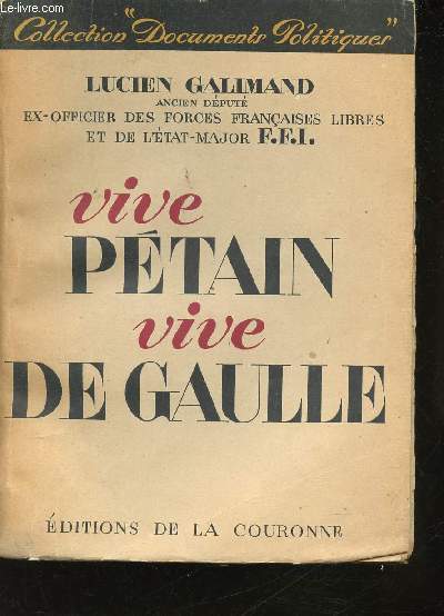 Vive Pétain, vive De Gaulle.