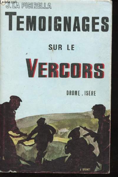Témoignages sur le Vercors, Drôme et Isère.