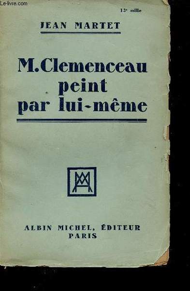 M. Clemenceau peint par lui-même.