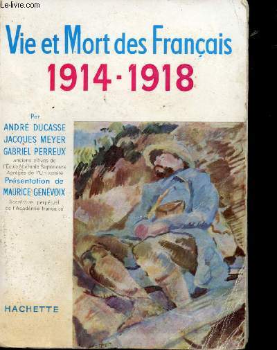 Vie et mort des Français, 1914-918. Simple histoire de la …