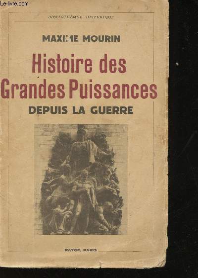 Histoire des grandes puissances depuis la guerre. France - Allemagne …