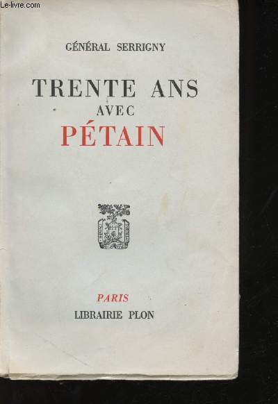 Trente ans avec Pétain.
