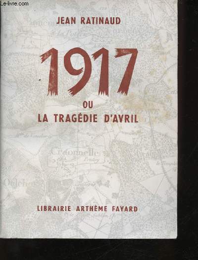 1917 ou la tragédie d'Avril.