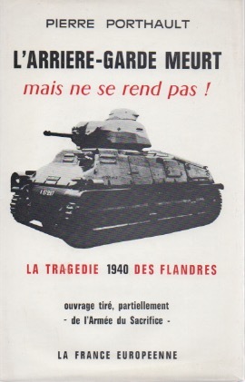 L'arrière-garde meurt mais ne se rend pas! 1940 - Vifs …