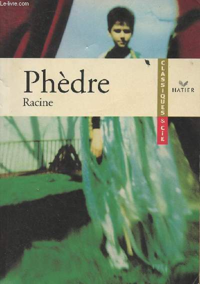 Phèdre - "Classiques & cie" n°7