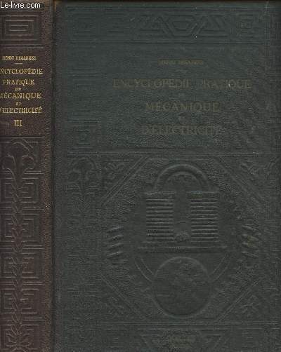 Encyclopédie pratique de mécanique et d'électricité - Tome III