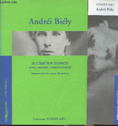 Andréi Biély, Le collecteur d'espaces - Notes, mémoires, correspondances - …