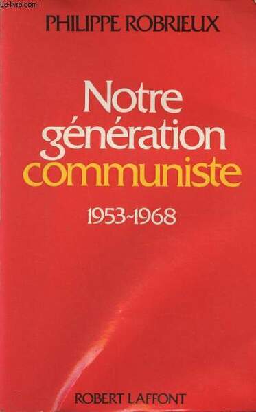 Notre génération communiste 1953-1968 - "Notre époque"