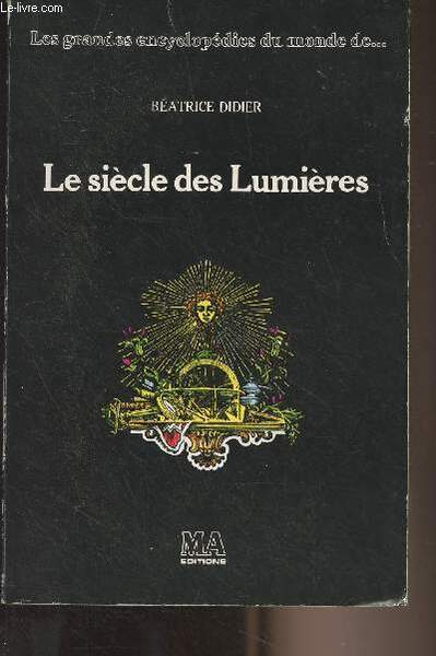 Le siècle des Lumières - "Les grandes encyclopédies du monde …