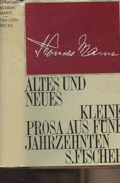 Altes und neues - Kleine prosa aus fünf jahrzehnten