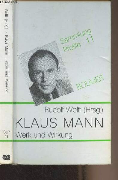 Klaus Mann, Werk und Wirkung - "Sammlung Profile" Band 11