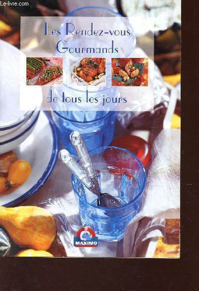 LES RENDEZ-VOUS GOURMANDS DE TOUS LES JOURS