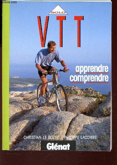 VTT - APPRENDRE, COMPRENDRE / COLLECTION SOLO.