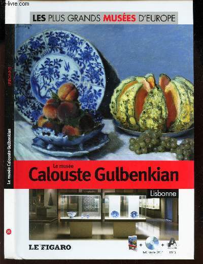 LE MUSEE CALOUSTE GULBENKIAN - LISBONNE / LIVRE AVEC LE …