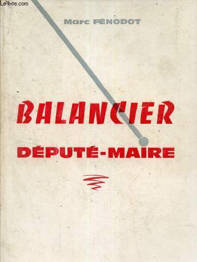Balancier d�put�-maire.