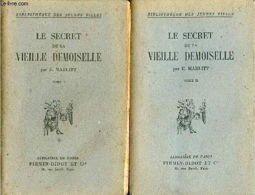 Le secret de la vieille demoiselle - En deux tomes …