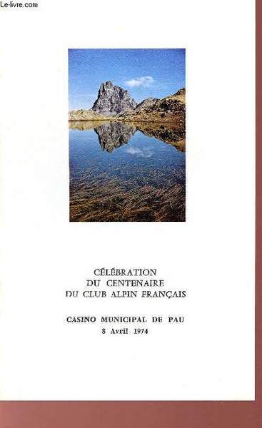 C�l�bration du centenaire du Club Alpin Fran�ais Casino Municipal de …