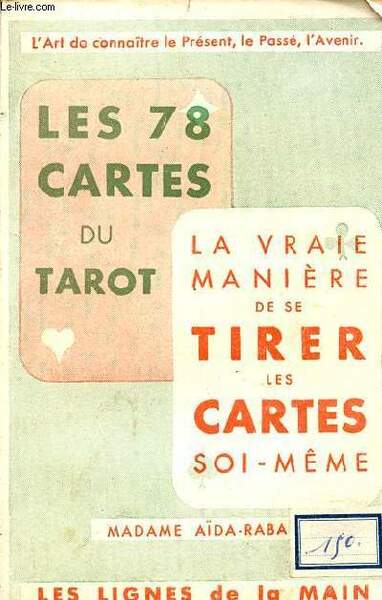 Les 78 cartes du tarot - la vraie manière de …