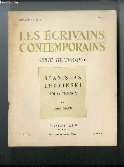 Les écrivains contemporains Série historique n° 38 - Stanislas Leczinski …