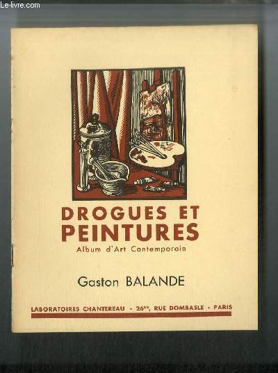 Drogues et peintures - Gaston Balande, L'offrande, Maternité, Le pont …
