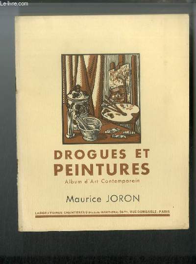 Drogues et peintures n° 45 - Mon père, Maurice Joron …