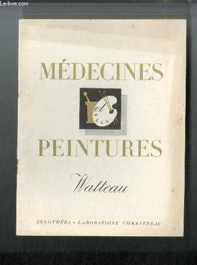 Médecines et peintures n° 82 - Watteau, par Maurice Sérullaz