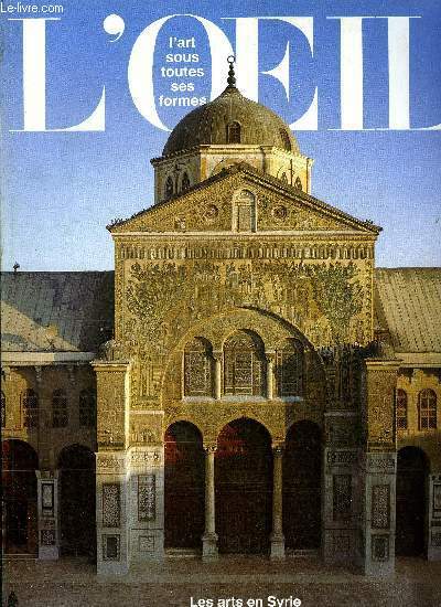 L'oeil n° 337 - La Syrie arabe, civilisation et culture …