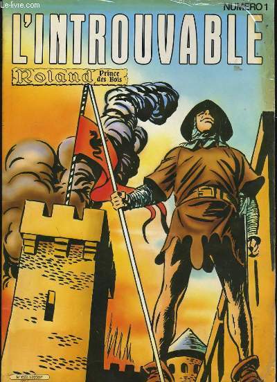 L'INTROUVABLE N° 1. ROLAND PRINCE DES BOIS.