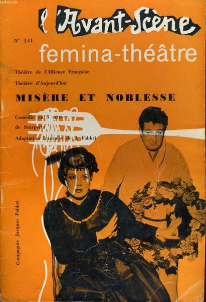 L'AVANT-SCENE - FEMINA-THEATRE N° 141 - MISERE ET NOBLESSE, comédie …