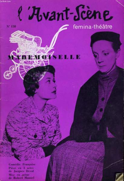 L'AVANT-SCENE - FEMINA-THEATRE N° 158 - MADEMOISELLE, pièce en 3 …