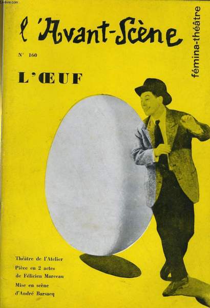 L'AVANT-SCENE - FEMINA-THEATRE N° 160 - L'OEUF de FELICIEN MARCEAU