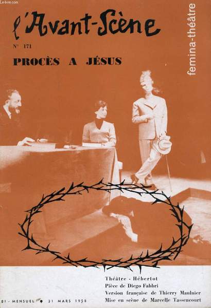 L'AVANT-SCENE - FEMINA-THEATRE N° 171 - PROCES A JESUS, pièce …