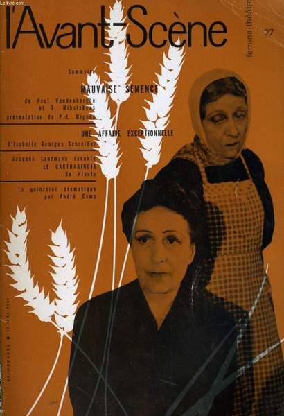 L'AVANT-SCENE - FEMINA-THEATRE N° 197 - MAUVAISE SEMENCE de PAUL …