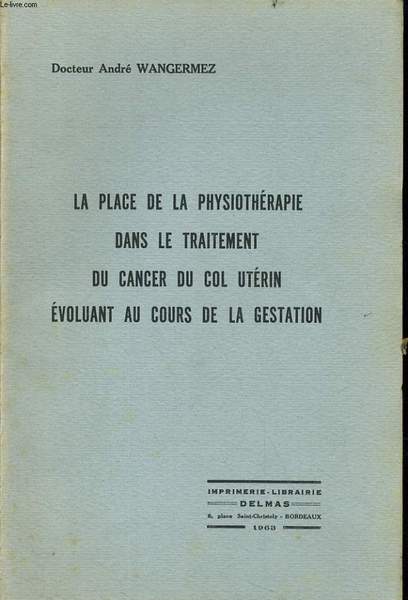 LA PLACE DE LA PHYSIOTHERAPIE DANS LE TRAITEMENT DU CANCER …