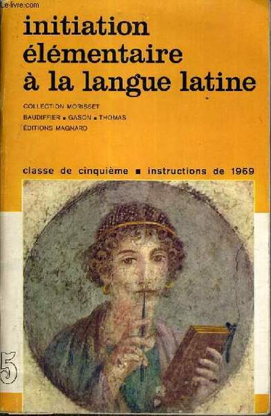 INITIATION ELEMENTAIRE A LA LANGUE LATINE - CLASSE DE 5ème …