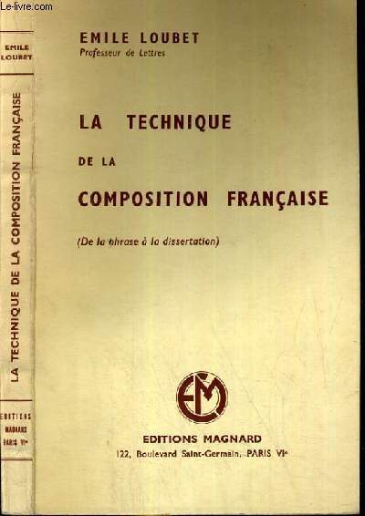 LA TECHNIQUE DE LA COMPOSITION FRANCAISE - DE LA PHRASE …