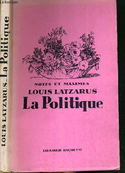 LA POLITIQUE - NOTES ET MAXIMES