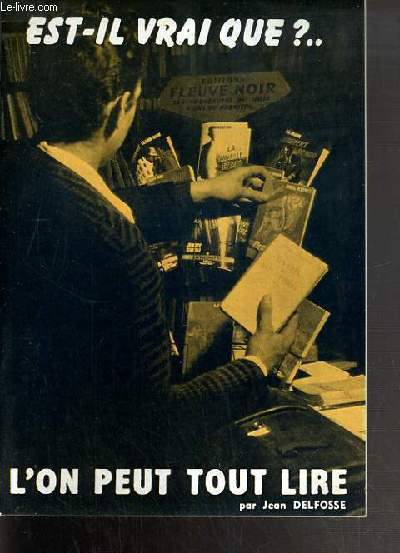 EST-IL VRAI QUE ?. L'ON PEUT TOUT LIRE