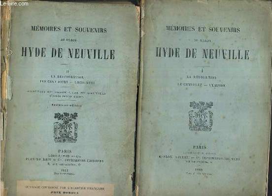 MEMOIRES ET SOUVENIRS DE HYDE DE NEUVILLE - 2 TOMES …