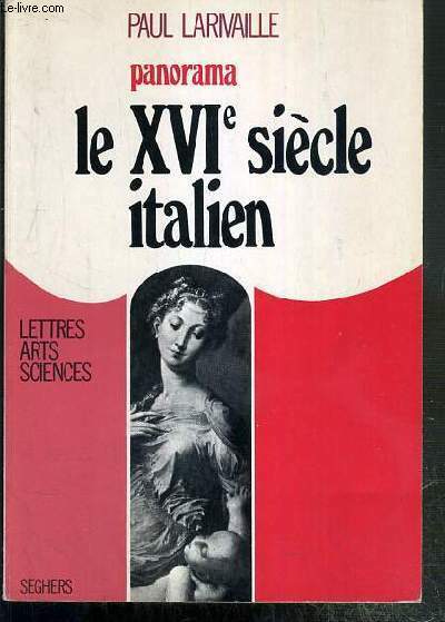 LE XVIe SIECLE ITALIEN - DE L'APOGEE DE LA RENAISSANCE …