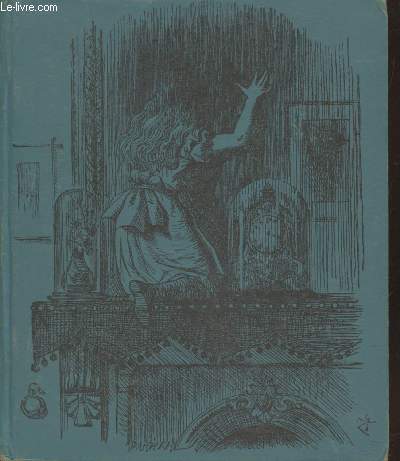 La traversée du miroir et ce qu'Alice trouva de l'autre côté (Collection : 