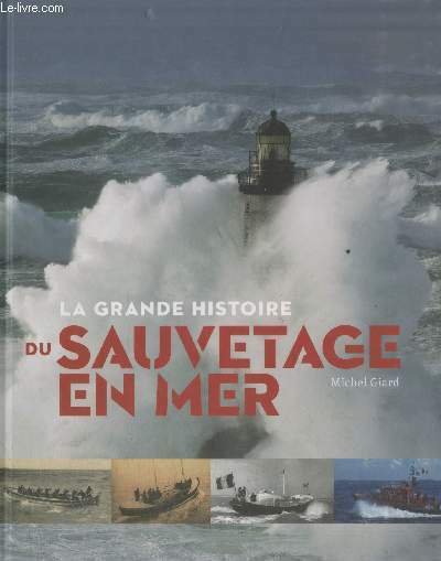 La grande Histoire du sauvetage en mer
