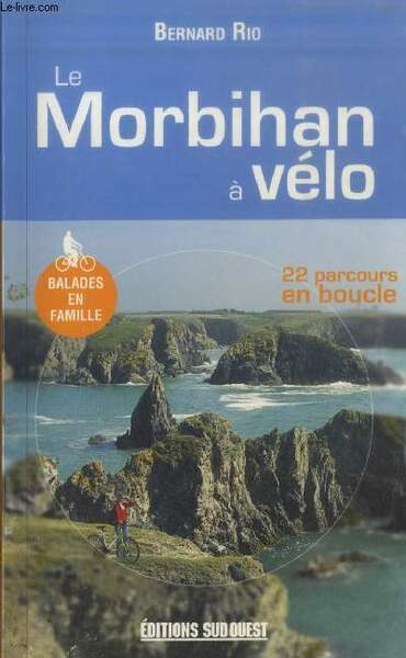 Le Morbihan à vélo : 22 parcours en boucle - …