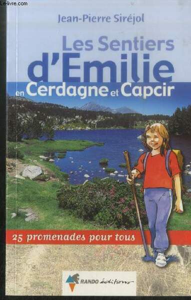 Les Sentiers d'Emilie en Cerdagne-Capcir : 25 promenades pour tous