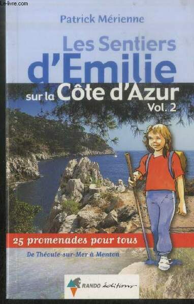 Les Sentiers d'Emilie sur la Côte d'Azur volume 2 : …