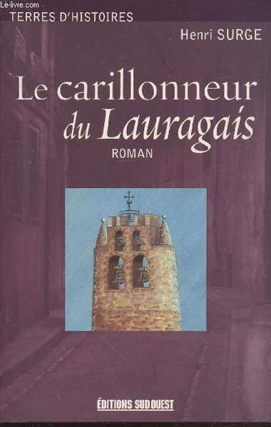 Le carillonneur du Lauragais (Collection : "Terres d'Histoires")