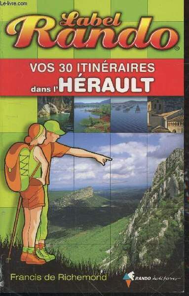 Vos 30 itinéraires dans l'Hérault