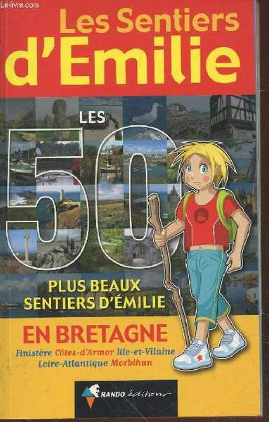 Les Sentiers d'Emilie : Les 50 plus beaux sentiers d'Emilie …