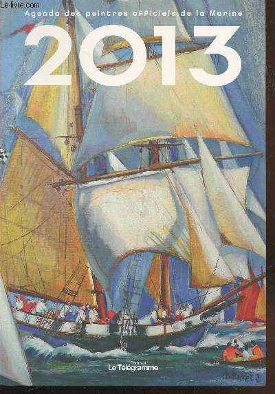 Agenda 2013 des peintres officiels de la Marine