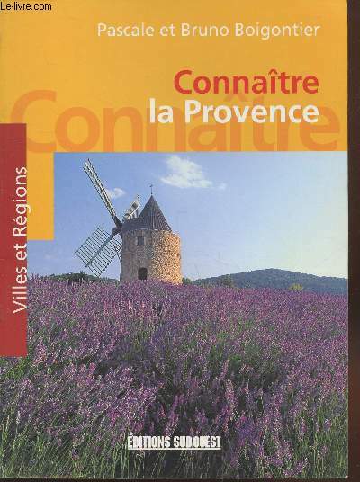 Connaître la Provence (Collection : "Villes et Régions")